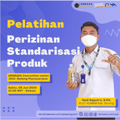 LEMBAGA KEMAHASISWAAN DAN ALUMNI MELAKSANAKAN PELATIHAN PERIZINAN STANDARISASI PRODUK KEPADA MAHASISWA LOLOS PENDANAAN DALAM PROGRAM P2MW TAHUN 2024