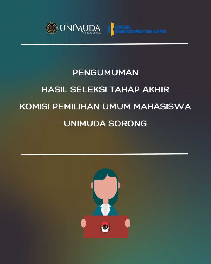 PENETAPAN TIM KPUM UNIMUDA SORONG TAHUN 2023/2024